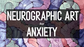 Neurographic Art I Neurographic Art for Anxiety I Neurographic release