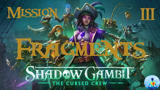 Shadow Gambit Découverte Mission 3 Fragments