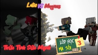 [FANMADE] Minecraft Lớp Học Ma Sói #3 Thức Tỉnh Sức Mạnh,Latio Vs Magnus