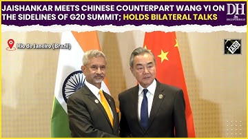 Jaishankar meets Chinese counterpart Wang Yi on the sidelines of G20 summit; holds bilateral talks