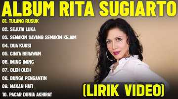 TULANG RUSUK - RITA SUGIARTO FULL ALBUM TERBAIK (LIRIK VIDEO) SEJUTA LUKA - DANGDUT LAWAS 2025