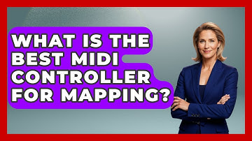 What Is The Best MIDI Controller For Mapping? - The Musician Encyclopedia