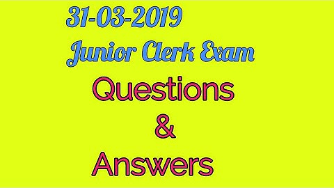 31-03-2019 Junior Clerk Exam Questions and Answers