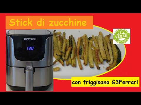 stick di zucchine con Friggitrice ad aria friggisano G3Ferrari vegan -  YouTube