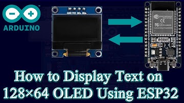 How to Display Text on 128×64 OLED Using ESP32