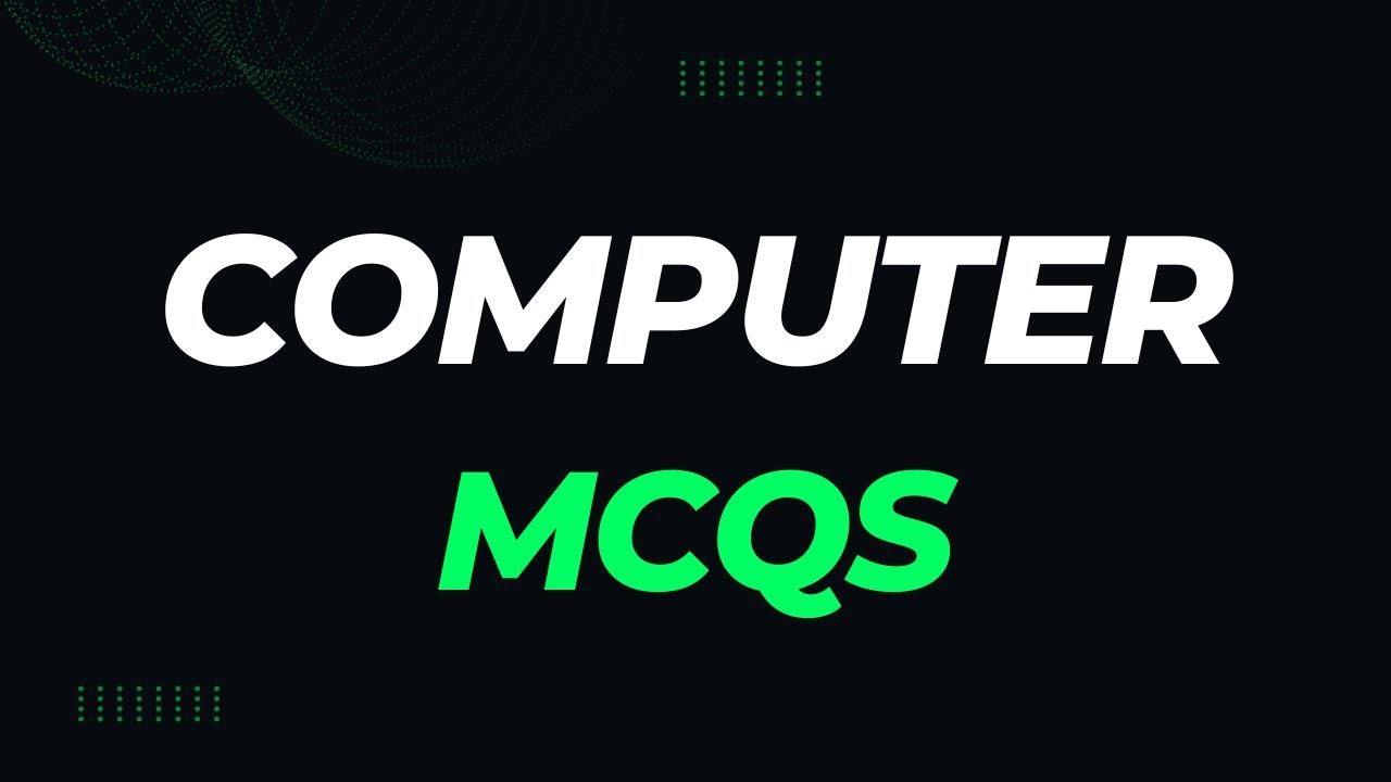 Computer Mcqs Computer Quiz Computer Computer Questions Computer mcqs computer quiz computer computer questions
