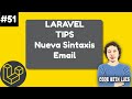 Laravel Tips: Nueva Sintaxis de Emails [Laravel 9.30]