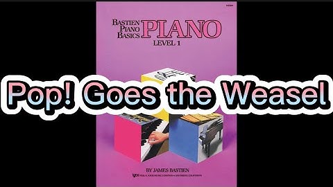 #11: Pop! Goes the Weasel (Page 13), Bastien Piano Basics Level 1