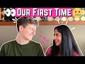 OUR FIRST TIME (how we defined our relationship) 🇮🇳🇺🇸