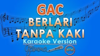 Video thumbnail of "Gamaliel Audrey Cantika - Berlari Tanpa Kaki (Karaoke) | GMusic"