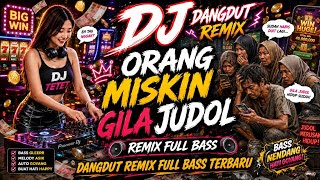 DJ ORANG MISKIN GILA JUDI 🎧 LAGU VIRAL PALING ENAK DIDENGAR 2026