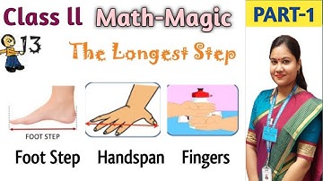 The Longest Step Part-1 | Class 2 Maths Chapter 13 | Footstep, Handspan & Finger Measurement | NCERT
