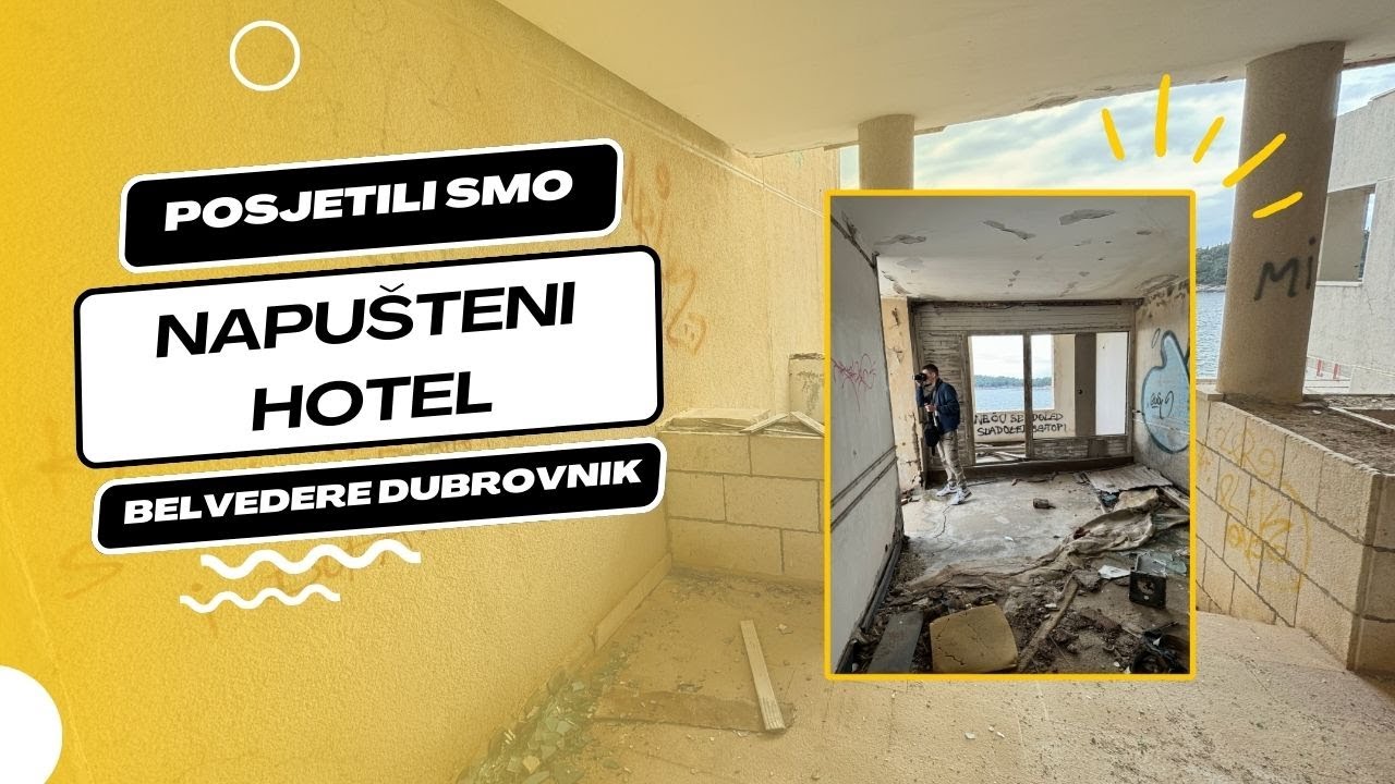 Posjetili smo napušteni hotel Belvedere u Dubrovniku