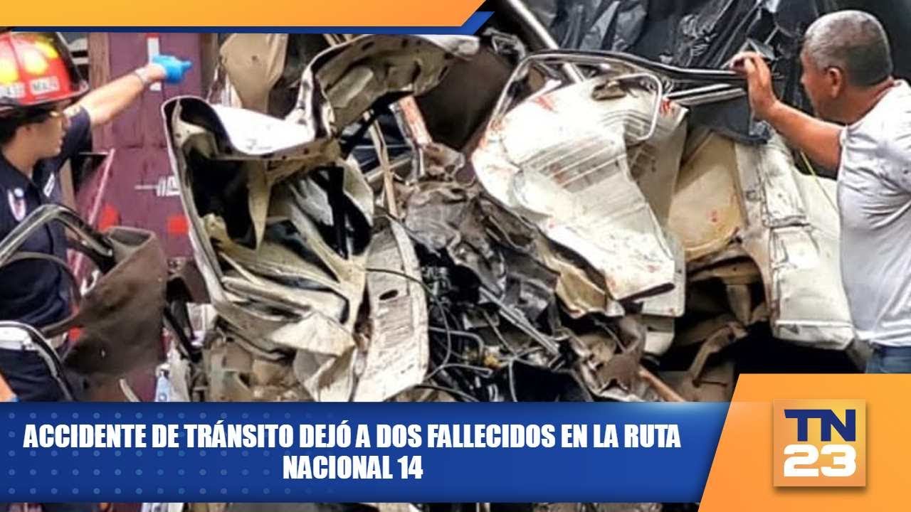 Accidente de tránsito dejó a dos fallecidos en la ruta nacional 14 ...