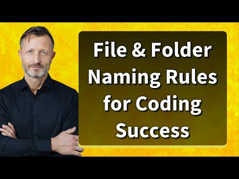 File & Folder Naming Rules for Coding Success