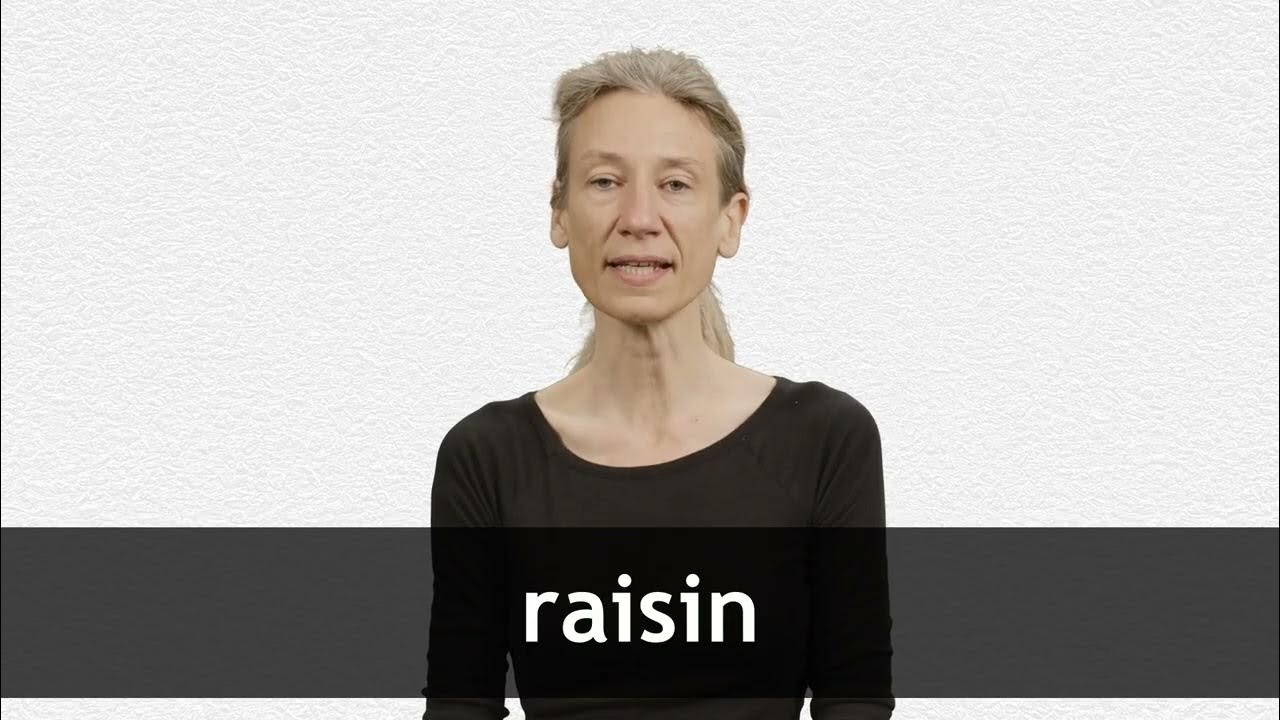 How to pronounce RAISIN in French YouTube