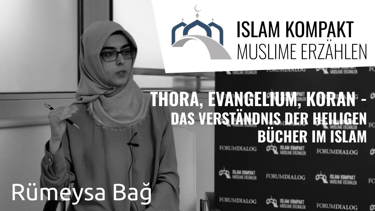 Thora Evangelium Koran Verstandnis Der Heiligen Bucher Im Islam Rumeysa Bag Islamkompakt 2019 Youtube
