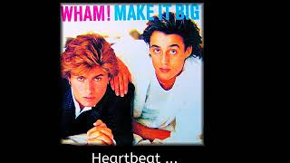GEORGE MICHAEL /Wham! "Heartbeat" - a tribute 1963-2016