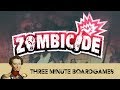 Zombicide in about 3 minutes