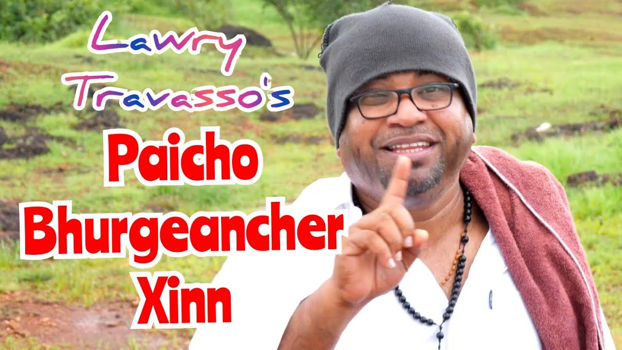 Goan Konkani new Song PAICHO BHURGEANCHER XINN..(kagoth o rogoth by  LAWRY TRAVASSO 2021