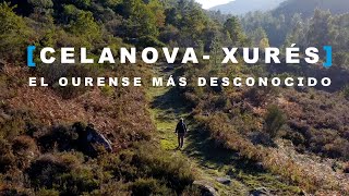 CELANOVA-XURÉS, el Ourense más desconocido