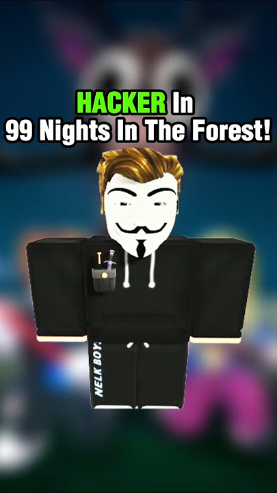 👨‍💻 HACKER In 99 Nights In The Forest!