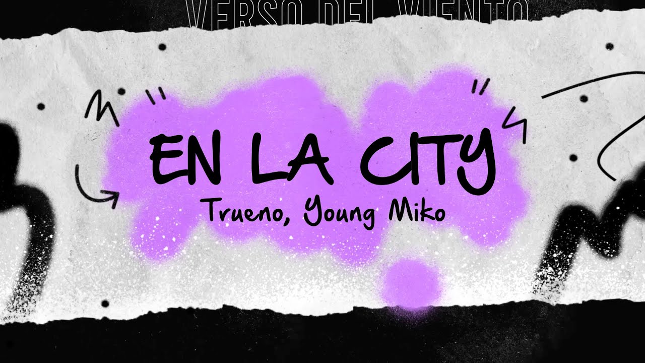 Trueno, Young Miko - EN LA CITY (Letra/Lyrics)