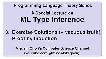 Lecture on ML Type Inference: No.3 Solution to Exercises (+ vacuous truth),  Inductive Proofs