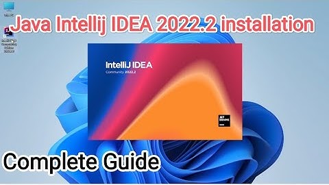 How to install IntelliJ IDEA 2022.2.1 on Windows 10/11 [ 2022 Update] Complete guide for Java