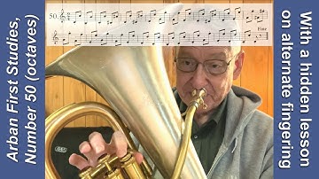 Euphonium Practice: Arban #50 from "First Studies" - Octaves Plus Alternate Fingerings