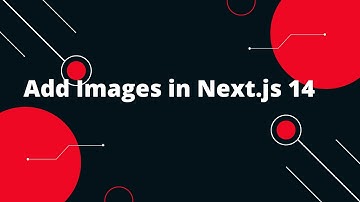 Next.js 14 Tutorial #27 💡Discover the Fastest Way to Add Images in Next.js 14 🚀