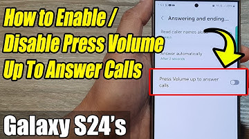 Galaxy S24/S24+/Ultra: How to Enable/Disable Press Volume Up To Answer Calls