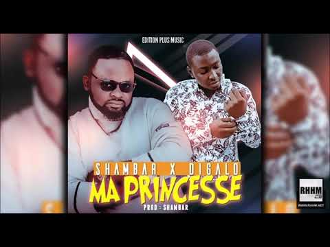 SHAMBAR Ft. DIGALO - MA PRINCESSE (2020)