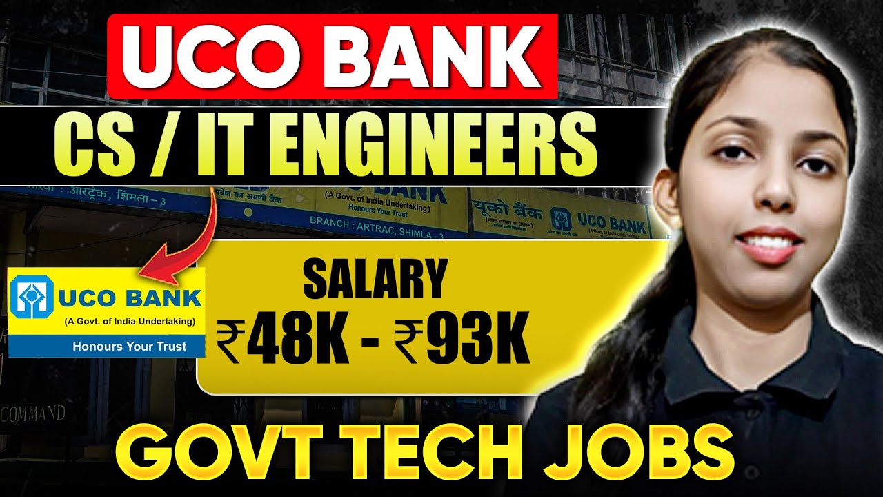 UCO Bank Recruitment for CS/IT Engineers | Govt Tech Job | Salary ₹48,000–₹93,000 | Full Details