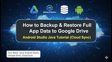 How to Backup & Restore Full App Data to Google Drive | Android Studio Java Tutorial (Cloud Sync)