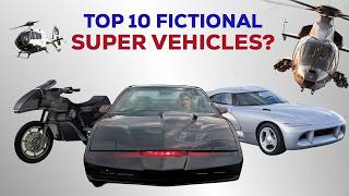 Top 10 Fictional Super Vehicles