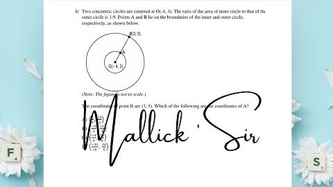 4) Two concentric circles are centered at O(-4, 3). The ratio of the area of inner Circle... CBSE PQ