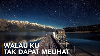 #SaatTeduh Walau Ku Tak Dapat Melihat (Yeshua Abraham)