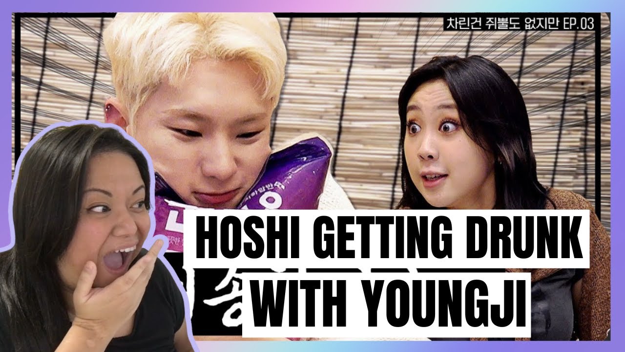 HOSHI GETTING DRUNK WITH YOUNGJI | REACTION