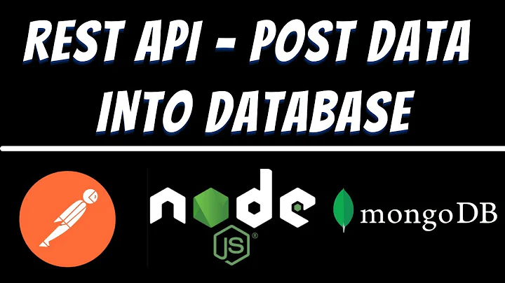 REST API - POST data into database using Node JS, Mongodb and Postman tutorial