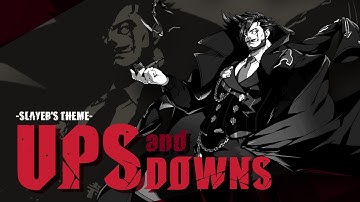 Thumbnail of Ups and Downs -Theme of Slayer- ( Guilty Gear Music Video )