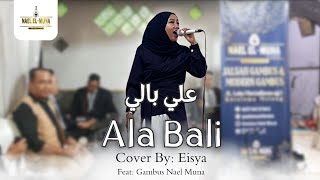 Ala Bali cover  Kak Eisya Ft Gambus Nael El Muna