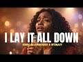 I Lay It All Down at Your Feet | Deep Worship Song for Prayer and Surrender 