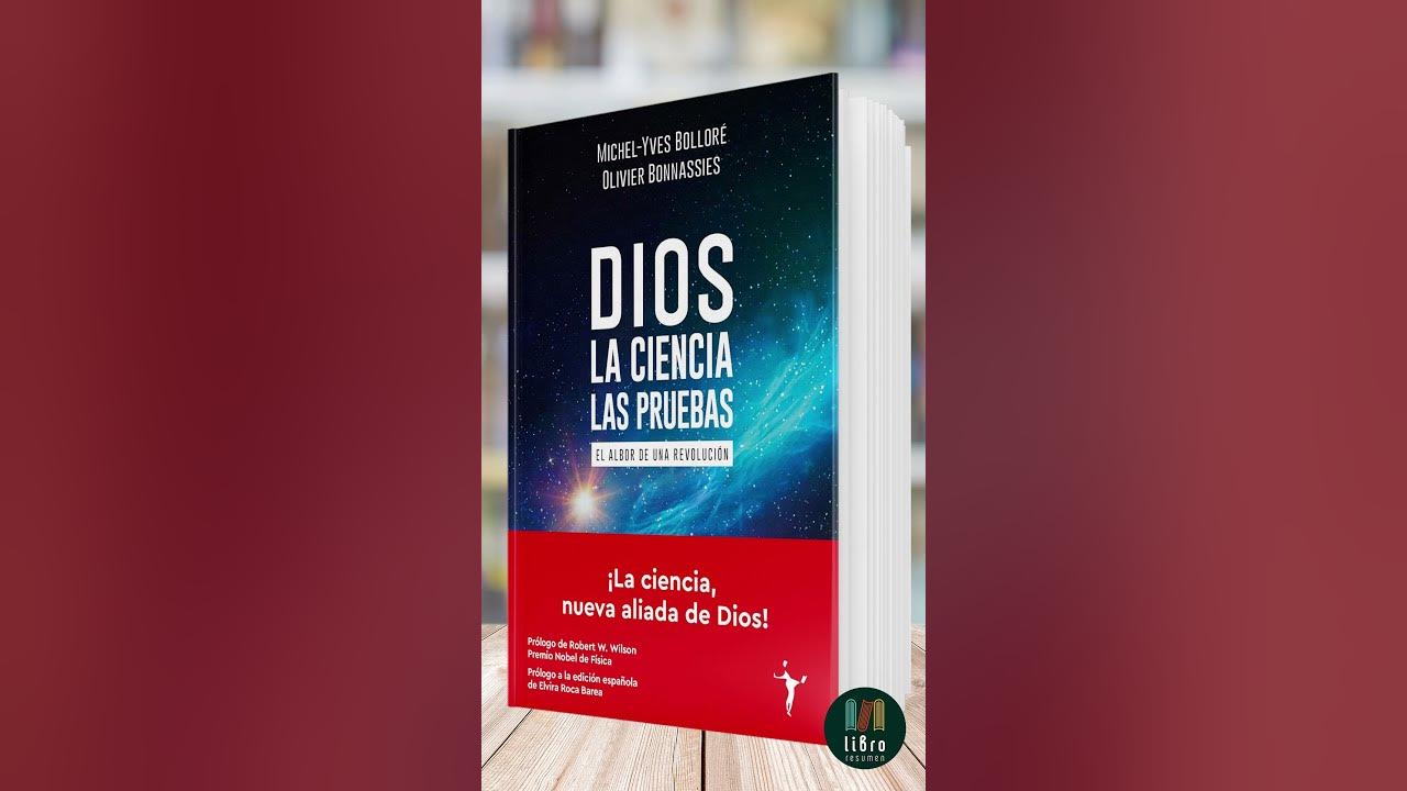 Dios - La ciencia - Las pruebas: El albor de una revolución de Bolloré y  Bonnassies 