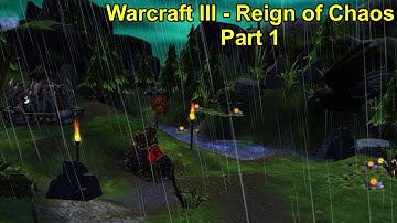 Warcraft III - Reign of Chaos - Graphic Mod - Hard Difficulty - Walkthrough Part 1 - No Commentary