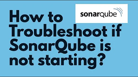 How to Troubleshoot if SonarQube is not starting? | Troubleshoot SonarQube Issues | SonarQube Error