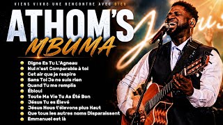 Athoms Mbuma - Top 10 Des Meilleurs Chants D'adoration Pour Une Rencontre avec Dieu 