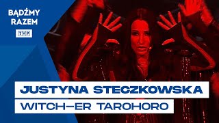 Video thumbnail of "Justyna Steczkowska - WITCH-ER Tarohoro || Sylwester z Dwójką 2023"