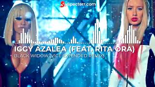 Iggy Azalea (feat. Rita Ora) - Black Widow (Vice Extended Remix)