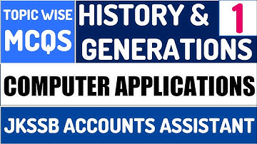 History and Generations  | Top 30 Mcqs | Part 1 | Computer Science | JKSSB ACCOUNTS ASSISTANT | 2020